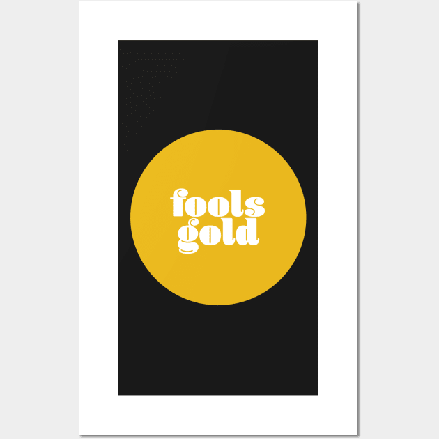 FOOLS GOLD Wall Art by ScottCarey